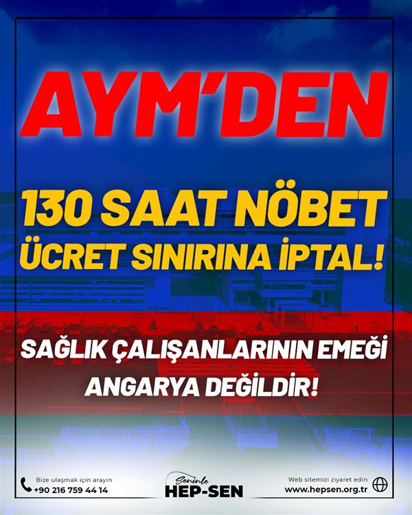 AYM’den 130 Saat Nöbet Ücret Sınırına İptal: Sağlık Çalışanlarının Emeği Angarya Değildir